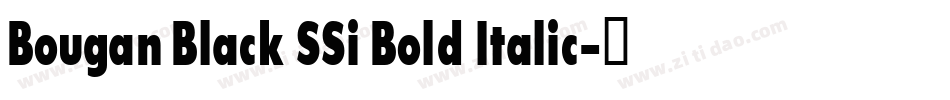 Bougan Black SSi Bold Italic字体转换
